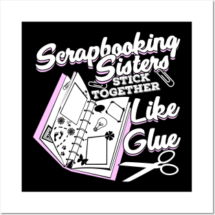 Scrapbooking Sister Scrapbook Scrapbooker Gift Posters and Art